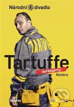 Kniha: Tartuffe Impromptu! (Moliére). Národní divadlo, 2014 Kniha: Tartuffe Impromptu! (Moliére). Národní divadlo, 2014