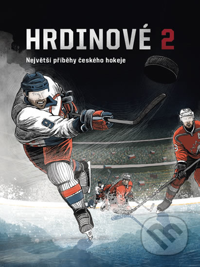 Kniha: Hrdinové 2 - Největší příběhy českého hokeje (Ondřej Fuczik). Yinachi, 2019 Kniha: Hrdinové 2 - Největší příběhy českého hokeje (Ondřej Fuczik). Yinachi, 2019