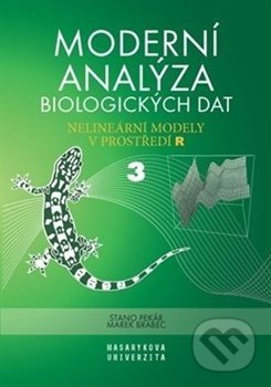 Kniha: Moderní analýza biologických dat 3. díl (Marek Brabec). Masarykova univerzita, 2019 Kniha: Moderní analýza biologických dat 3. díl (Marek Brabec). Masarykova univerzita, 2019