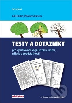 Kniha: Testy a dotazníky (Aleš Bartoš a Miloslava Raisová). Mladá fronta, 2019 Kniha: Testy a dotazníky (Aleš Bartoš a Miloslava Raisová). Mladá fronta, 2019