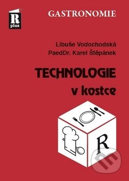 Kniha: Technologie v kostce (Karel Štěpánek a Libuše Vodochodská). Ratio, 2019 Kniha: Technologie v kostce (Karel Štěpánek a Libuše Vodochodská). Ratio, 2019