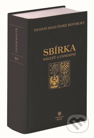 Sbírka nálezů a usnesení ÚS ČR 89 - Ústavní soud ČR, C. H. Beck, 2019