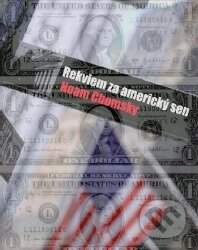 Kniha: Rekviem za americký sen (Noam Chomsky). Hronka, 2019 Kniha: Rekviem za americký sen (Noam Chomsky). Hronka, 2019
