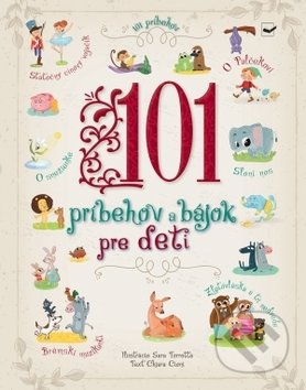 Kniha: 101 príbehov a bájok pre deti (Chiara Cioni a Sarra Torretta). Svojtka&Co., 2019 Kniha: 101 príbehov a bájok pre deti (Chiara Cioni a Sarra Torretta). Svojtka&Co., 2019