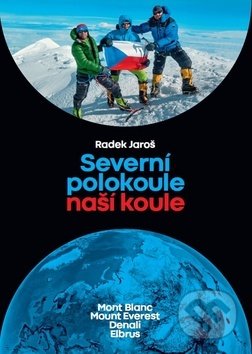 Kniha: Severní polokoule naší koule (Radek Jaroš). Radek Jaroš, 2019 Kniha: Severní polokoule naší koule (Radek Jaroš). Radek Jaroš, 2019