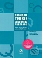 Kniha: Antologie teorie odborného překladu (Autorský kolektív). Ostravská univerzita, 2010 Kniha: Antologie teorie odborného překladu (Autorský kolektív). Ostravská univerzita, 2010