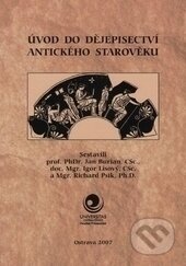 Úvod do dějepisectví antického starověku - Kolektív autorov, Ostravská univerzita, 2007
