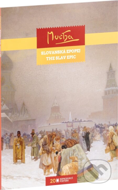 Posterbook Alfons Mucha – Slovanská epopej / The Slav epic (Presco Group). Presco Group, 2017 Posterbook Alfons Mucha – Slovanská epopej / The Slav epic (Presco Group). Presco Group, 2017