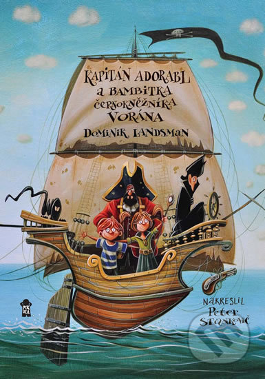 Kniha: Kapitán Adorabl a bambitka černokněžníka Vorána (Dominik Landsman). Pikola, 2019 Kniha: Kapitán Adorabl a bambitka černokněžníka Vorána (Dominik Landsman). Pikola, 2019