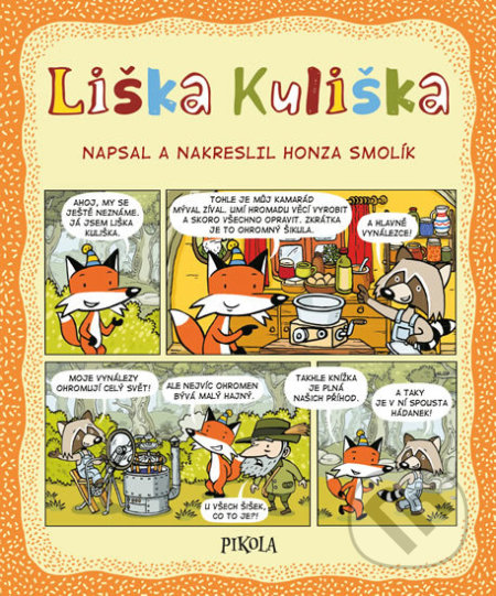 Kniha: Liška Kuliška (Honza Smolík). Pikola, 2019 Kniha: Liška Kuliška (Honza Smolík). Pikola, 2019