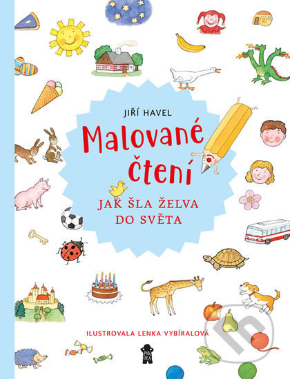 Malované čtení: Jak šla želva do světa - Jiří Havel, Pikola, 2019