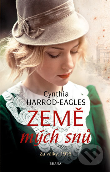 Kniha: Země mých snů (Cynthia Harrod-Eagles). Brána, 2019 Kniha: Země mých snů (Cynthia Harrod-Eagles). Brána, 2019