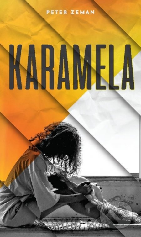 Kniha: Karamela (Peter Zeman). inspira publishing, 2019 Kniha: Karamela (Peter Zeman). inspira publishing, 2019