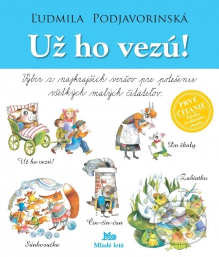 Kniha: Už ho vezú! (Ľudmila Podjavorinská). Slovenské pedagogické nakladateľstvo - Mladé letá, 2019 Kniha: Už ho vezú! (Ľudmila Podjavorinská). Slovenské pedagogické nakladateľstvo - Mladé letá, 2019