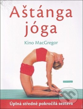 Kniha: Aštánga jóga (Kino MacGregor). Fontána, 2019 Kniha: Aštánga jóga (Kino MacGregor). Fontána, 2019