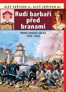 Kniha: Rudí barbaři před branami (Aleš Skřivan ml. a Aleš Skřivan st.). Epocha, 2019 Kniha: Rudí barbaři před branami (Aleš Skřivan ml. a Aleš Skřivan st.). Epocha, 2019