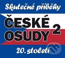 Audiokniha: České osudy 20. století 2 (Tebenas). Tebenas, 2019 Audiokniha: České osudy 20. století 2 (Tebenas). Tebenas, 2019