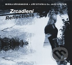 Hudobné CD: Mirka Křivánková, Jiří Stivín: Zrcadlení (Galén). Galén, 2019 Hudobné CD: Mirka Křivánková, Jiří Stivín: Zrcadlení (Galén). Galén, 2019