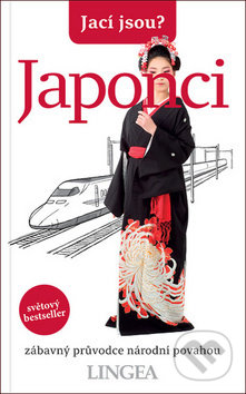Kniha: Jací jsou? Japonci (Lingea). Lingea, 2019 Kniha: Jací jsou? Japonci (Lingea). Lingea, 2019