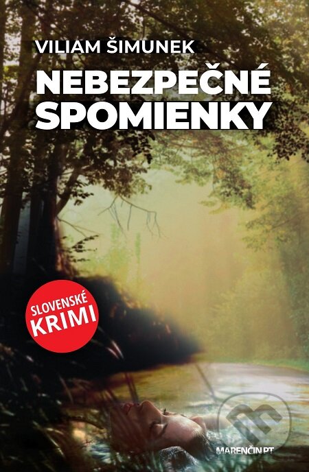 E-kniha: Nebezpečné spomienky (Viliam Šimunek). Marenčin PT, 2019 E-kniha: Nebezpečné spomienky (Viliam Šimunek). Marenčin PT, 2019