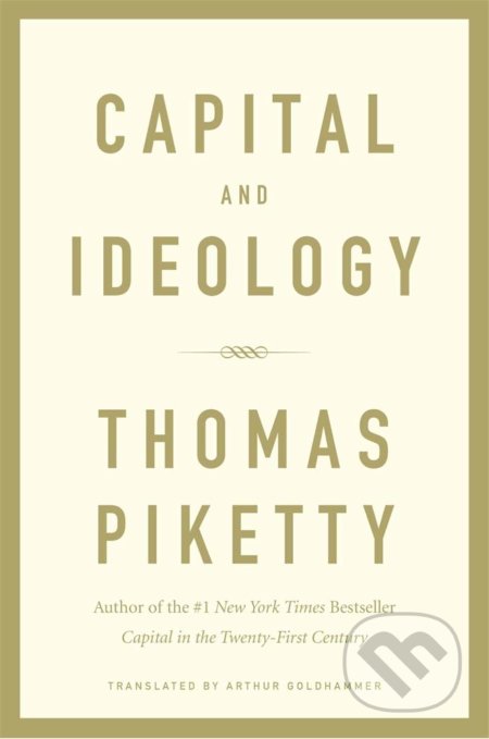 Capital and Ideology - Thomas Piketty, Harvard University Press, 2020