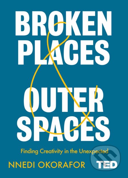 Kniha: Broken Places and Outer Spaces (Nnedi Okorafor). Simon & Schuster, 2019 Kniha: Broken Places and Outer Spaces (Nnedi Okorafor). Simon & Schuster, 2019