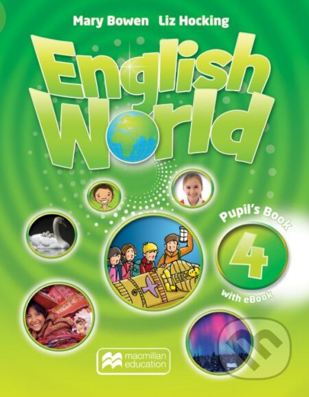 Kniha: English World 4: Pupil's Book (Liz Hocking a Mary Bowen). MacMillan, 2016 Kniha: English World 4: Pupil's Book (Liz Hocking a Mary Bowen). MacMillan, 2016
