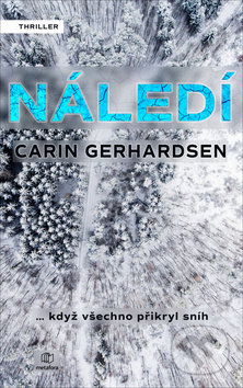 Kniha: Náledí (Carin Gerhardsen). Metafora, 2019 Kniha: Náledí (Carin Gerhardsen). Metafora, 2019