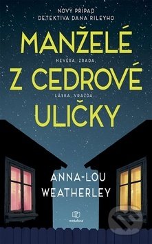Kniha: Manželé z Cedrové uličky (Anna-Lou Weatherley). Metafora, 2019 Kniha: Manželé z Cedrové uličky (Anna-Lou Weatherley). Metafora, 2019