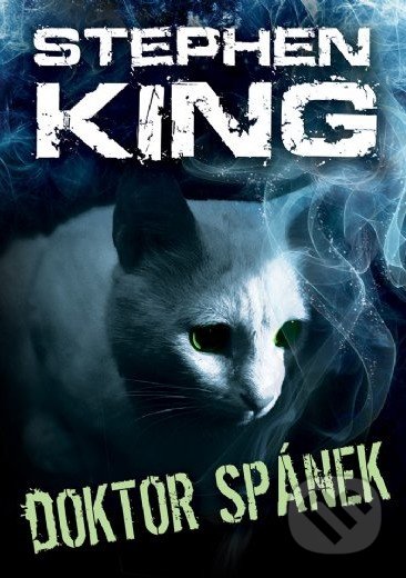 Kniha: Doktor Spánek (Stephen King). BETA - Dobrovský, 2019 Kniha: Doktor Spánek (Stephen King). BETA - Dobrovský, 2019