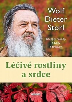 Kniha: Léčivé rostliny a srdce (Wolf-Dieter Storl). Fontána, 2019 Kniha: Léčivé rostliny a srdce (Wolf-Dieter Storl). Fontána, 2019