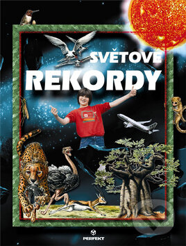 Kniha: Světové rekordy (Autorský kolektiv). Perfekt, 2006 Kniha: Světové rekordy (Autorský kolektiv). Perfekt, 2006