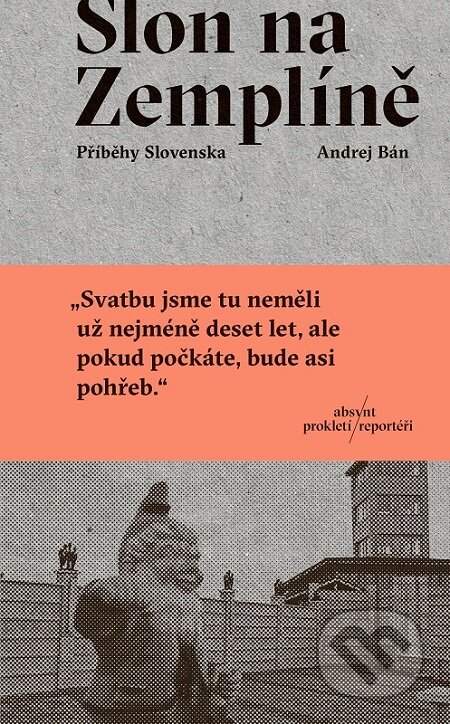 E-kniha: Slon na Zemplíně (Andrej Bán). Absynt, 2019 E-kniha: Slon na Zemplíně (Andrej Bán). Absynt, 2019
