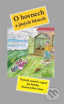 Kniha: O hovnech a jiných běsech (Jan Šebelka). Knihy 555, 2019 Kniha: O hovnech a jiných běsech (Jan Šebelka). Knihy 555, 2019
