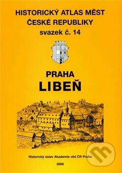 Kniha: Historický atlas měst České republiky: Praha-Libeň (Eva Semotanová). Historický ústav AV ČR, 2006 Kniha: Historický atlas měst České republiky: Praha-Libeň (Eva Semotanová). Historický ústav AV ČR, 2006