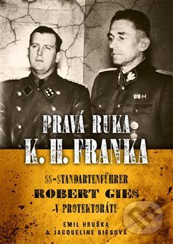 Kniha: Pravá ruka K.H. Franka (Jacqueline Ciesová). Epocha, 2019 Kniha: Pravá ruka K.H. Franka (Jacqueline Ciesová). Epocha, 2019