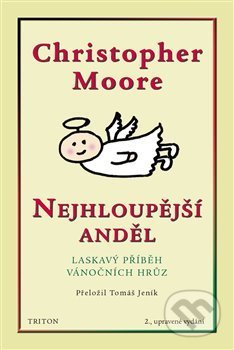 Kniha: Nejhloupější anděl (Christopher Moore). Triton, 2019 Kniha: Nejhloupější anděl (Christopher Moore). Triton, 2019