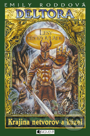 Kniha: Deltora - Krajina netvorov a kúzel: Lesy hrôzovlády (Emily Rodda). Fragment, 2020 Kniha: Deltora - Krajina netvorov a kúzel: Lesy hrôzovlády (Emily Rodda). Fragment, 2020