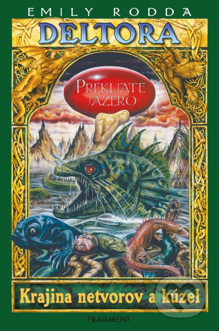 Kniha: Deltora - Krajina netvorov a kúzel: Prekliate jazero (Emily Rodda). Fragment, 2020 Kniha: Deltora - Krajina netvorov a kúzel: Prekliate jazero (Emily Rodda). Fragment, 2020