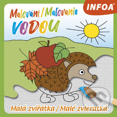 Kniha: Malování / Maľovanie vodou (INFOA). INFOA, 2019 Kniha: Malování / Maľovanie vodou (INFOA). INFOA, 2019