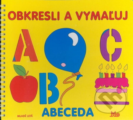 Kniha: Obkresli a vymaľuj - abeceda (Slovenské pedagogické nakladateľstvo - Mladé letá). Slovenské pedagogické nakladateľstvo - Mladé letá, 2005 Kniha: Obkresli a vymaľuj - abeceda (Slovenské pedagogické nakladateľstvo - Mladé letá). Slovenské pedagogické nakladateľstvo - Mladé letá, 2005