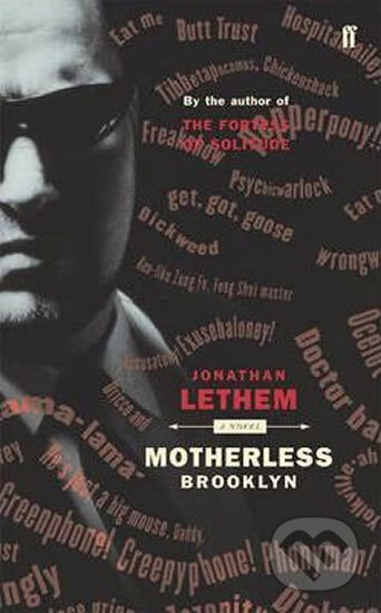Kniha: Motherless Brooklyn (Jonathan Lethem). Faber and Faber, 2014 Kniha: Motherless Brooklyn (Jonathan Lethem). Faber and Faber, 2014