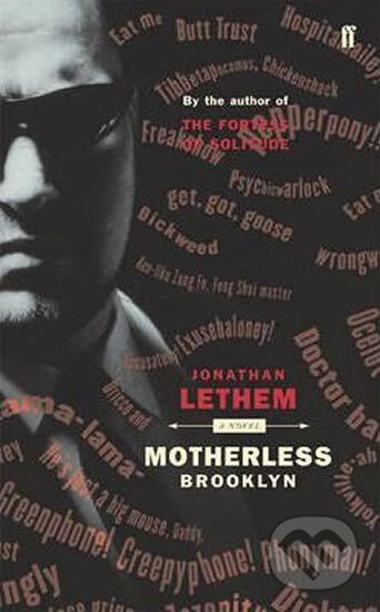 Motherless Brooklyn - Jonathan Lethem, Faber and Faber, 2014