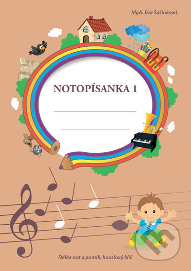 Kniha: Notopísanka 1 (Eva Šašinková). Eva Šašinková, 2019 Kniha: Notopísanka 1 (Eva Šašinková). Eva Šašinková, 2019