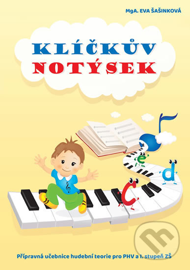 Kniha: Klíčkův notýsek (Eva Šašinková). Eva Šašinková, 2019 Kniha: Klíčkův notýsek (Eva Šašinková). Eva Šašinková, 2019