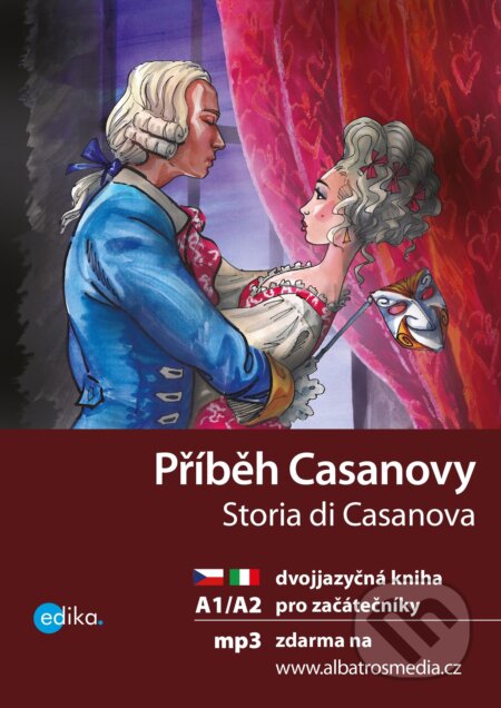 Kniha: Příběh Casanovy / Storia di Casanova (Valeria De Tommaso). Edika, 2020 Kniha: Příběh Casanovy / Storia di Casanova (Valeria De Tommaso). Edika, 2020