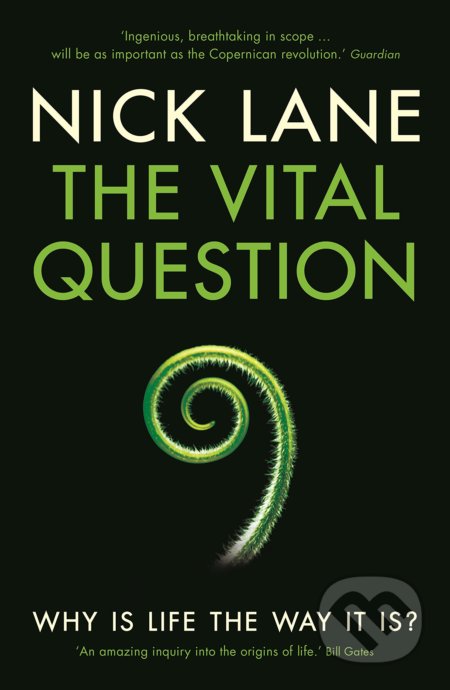 Kniha: The Vital Question (Nick Lane). Profile Books, 2016 Kniha: The Vital Question (Nick Lane). Profile Books, 2016
