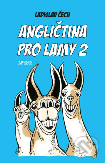 Kniha: Angličtina pro lamy 2 (Ladislav Čech). Universum, 2019 Kniha: Angličtina pro lamy 2 (Ladislav Čech). Universum, 2019