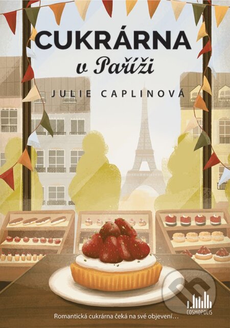 E-kniha: Cukrárna v Paříži (Julie Caplin). Grada, 2019 E-kniha: Cukrárna v Paříži (Julie Caplin). Grada, 2019