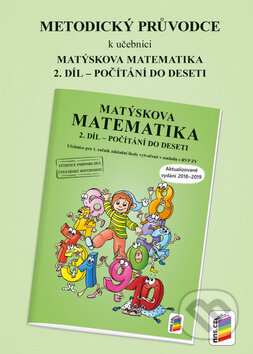 Kniha: Metodický průvodce Matýskova matematika 2. díl (Nakladatelství Nová škola Brno). Nakladatelství Nová škola Brno, 2018 Kniha: Metodický průvodce Matýskova matematika 2. díl (Nakladatelství Nová škola Brno). Nakladatelství Nová škola Brno, 2018